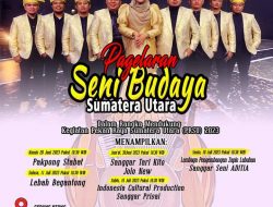 AHOII, HORAS, MEJUAH-JUAH, NJUAH-JUAH,YA’AHOWU, OI DUSANAK. Pagelaran Seni Budaya Sumatera Utara